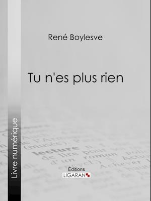 Tu n''es plus rien