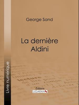 La dernière Aldini