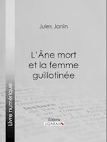 L''Ane mort et la femme guillotinée