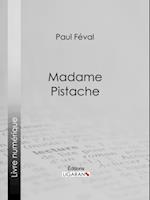 Madame Pistache