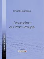 L''Assassinat du Pont-Rouge