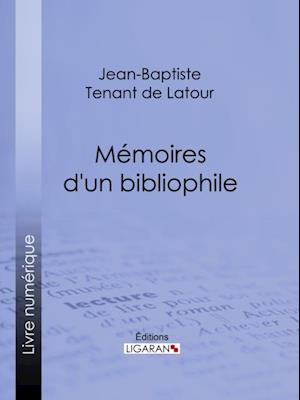 Mémoires d''un bibliophile