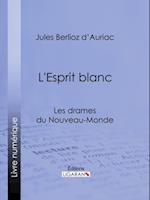 L''Esprit blanc