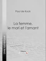 La femme, le mari et l''amant