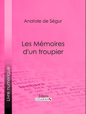 Les Mémoires d''un troupier