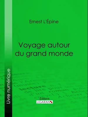 Voyage autour du grand monde