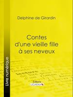 Contes d''une vieille fille à ses neveux