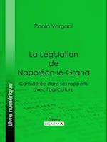 La Législation de Napoléon-le-Grand