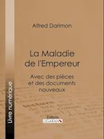 La Maladie de l''Empereur