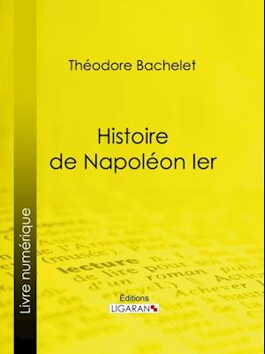 Histoire de Napoléon Ier