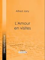 L''Amour en visites