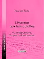 L''Homme aux trois culottes