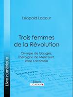 Trois femmes de la Révolution