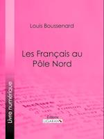 Les Français au Pôle Nord