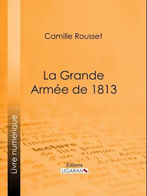 La Grande Armée de 1813