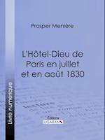 L'Hotel-Dieu de Paris en juillet et en aout 1830
