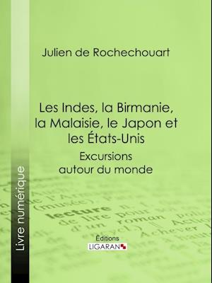 Les Indes, la Birmanie, la Malaisie, le Japon et les États-Unis