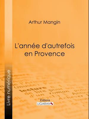 L''année d''autrefois en Provence