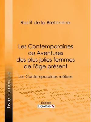 Les Contemporaines ou Aventures des plus jolies femmes de l''âge présent