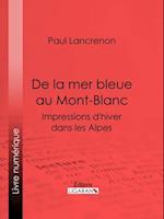 De la mer bleue au Mont-Blanc