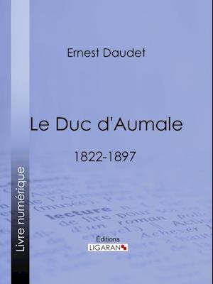 Le Duc d''Aumale