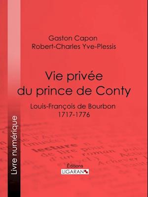 Vie privée du prince de Conty