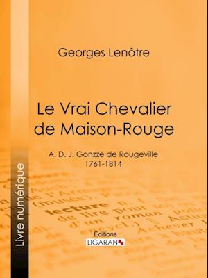 Le Vrai Chevalier de Maison-Rouge