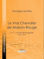 Le Vrai Chevalier de Maison-Rouge