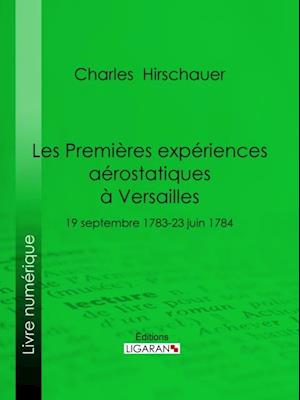 Les Premières Expériences aérostatiques à Versailles