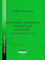 Les Premières Expériences aérostatiques à Versailles