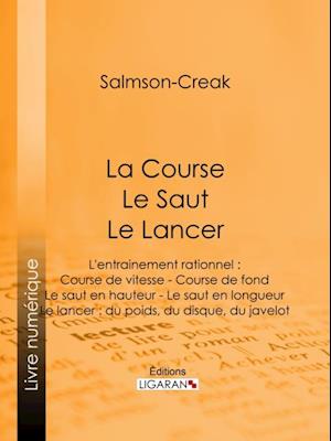 La Course - Le Saut - Le Lancer