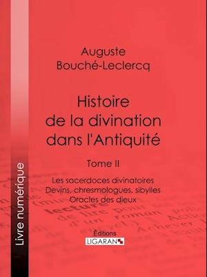 Histoire de la divination dans l''Antiquité