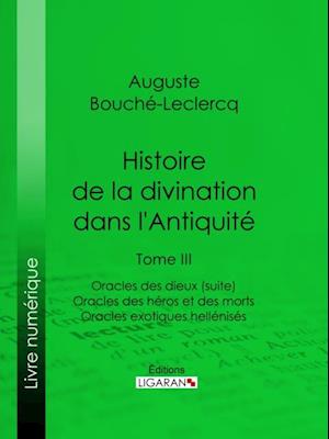 Histoire de la divination dans l''Antiquité