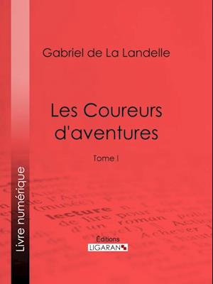 Les Coureurs d''aventures