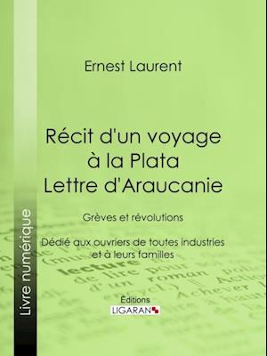 Récit d''un voyage à la Plata - Lettre d''Araucanie