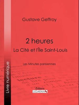 2 heures : La Cité et l''Île Saint-Louis