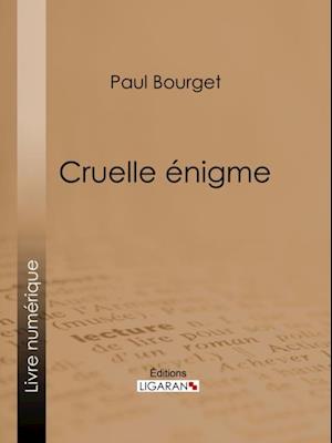 Cruelle énigme