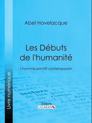 Les Débuts de l''humanité