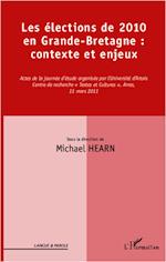 Les élections de 2010 en Grande-Bretagne : contexte et enjeux