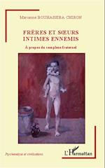 Frères et soeurs intimes ennemis