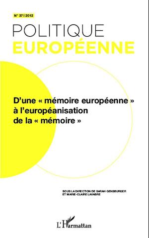 D'une "mémoire européenne" à l'européanisation de la "mémoire"