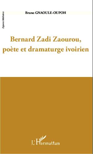 Bernard Zadi Zaourou, poète et dramaturge ivorien