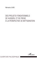 Projets fondationnels de Husserl et de Frege à la perspective de Wittgenstein