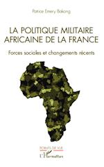 La politique militaire africaine de la France