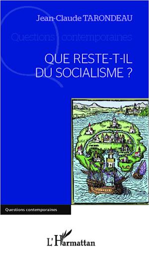 Que reste-t-il du socialisme ?