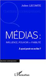 Médias: influence, pouvoir et fiabilité