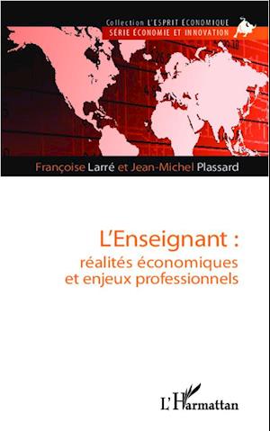 L'enseignant : réalités économiques et enjeux professionnels