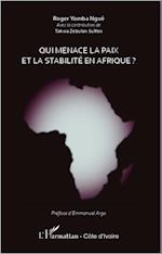 Qui menace la paix et la stabilité en Afrique ?