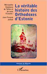 La véritable histoire des Orthodoxes d'Estonie