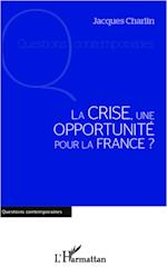 La crise, une opportunité pour la France ?